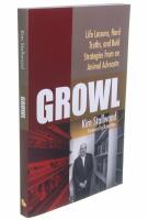Growl : Life Lessons, Hard Truths, and Bold Strategies from an Animal Advocate
