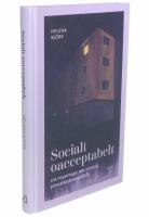 Socialt oacceptabelt : ett reportage om svensk prostitutionspolitik