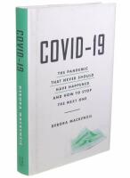 COVID-19 : the pandemic that never should have happened and how to stop the next one