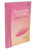 Att se bortom symtomen - fallexempel i klinisk psykologi