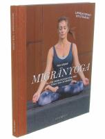 Migr&auml;nyoga : bli fri fr&aring;n huvudv&auml;rk med yoga och ayurveda