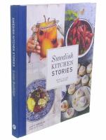 Swedish kitchen stories : recipes, culture and tradition