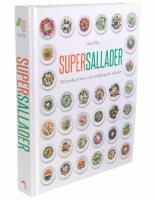 Supersallader : 260 goda, nyttiga och snabblagade sallader