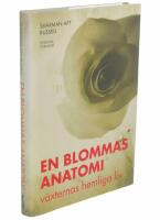 En blommas anatomi - v&auml;xternas hemliga liv