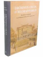 Dr&ouml;mmen om en f&ouml;rlorad v&auml;rld : ber&auml;ttelsen om arkitekt Carl Wilhelm Carlberg och Gunnebo slott