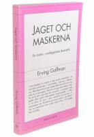 Jaget och maskerna - en studie i vardagslivets dramatik
