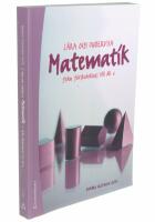 L&auml;ra och undervisa matematik - fr&aring;n f&ouml;rskoleklass till &aring;k 6