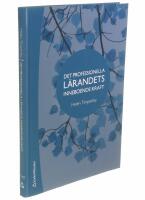 Det professionella l&auml;randets inneboende kraft