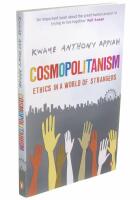 Cosmopolitanism - ethics in a world of strangers