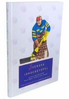 Svenska ishockeyspel - en historia fr&aring;n 1938 till 1995