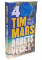 4 timmars arbetsvecka : konsten att leva mer & jobba mindre