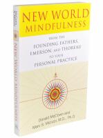 New world mindfulness - from the founding fathers, emerson, and thoreau to