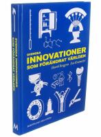 Svenska innovationer som f&ouml;r&auml;ndrat v&auml;rlden