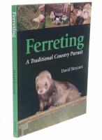 FERRETING A Traditional Country Pursuit