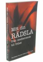 M&ouml;t din r&auml;dsla - fr&aring;n medberoende till frihet