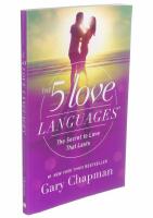 The 5 love languages : the secret to love that lasts