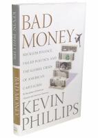 Bad money : Reckless finance, failed politics, and the global crisis of American capitalism
