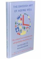 The Swedish art of ageing well life wisdom from someone who will (probably) die before you