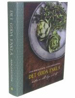 Det goda enkla : maten vi vill laga och &auml;ta