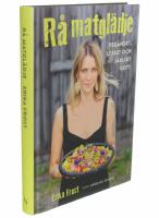 R&aring; matgl&auml;dje : Veganskt, lyxigt och j&auml;kligt gott
