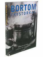 Bortom frystorkat : Kokbok f&ouml;r stormk&ouml;k