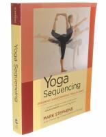 Yoga Sequencing : Designing transformative yoga classes