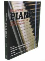 B&ouml;rja spela piano : allt du beh&ouml;ver f&ouml;r att l&auml;ra dig grunderna