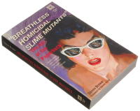 "BREATHLESS HOMICIDAL SLIME MUTANTS" The Art of the Paperback