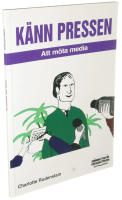 K&Auml;NN PRESSEN Att m&ouml;ta media