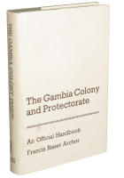 THE GAMBIA COLONY AND PROTECTORATE An Official Handbook