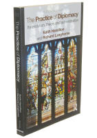  The Practice of Diplomacy: Its Evolution, Theory and Administration