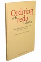 Ordning och reda i skolan : ett steg p&aring; v&auml;gen mot dynamik och harmoni i klassrummet