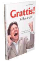 Grattis! Jobbet &auml;r ditt : marknadsf&ouml;r dig f&ouml;r att knipa jobb och uppdrag