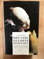 Det vita guldets hemlighet : den m&auml;rkliga och dramatiska ber&auml;ttelsen om hur europ&eacute;erna l&auml;rde sig att tillverka porslin