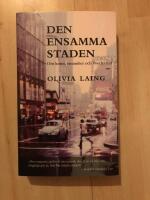 Den ensamma staden : om konst, ensamhet och &ouml;verlevnad