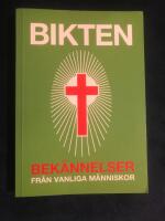 Bikten : bek&auml;nnelser fr&aring;n vanliga m&auml;nniskor