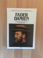 Fader Damien : mannen som levde och dog f&ouml;r de leprasjuka