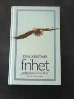 Den kristnes frihet : ledarartiklar ur Trons v&auml;rld