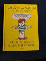 V&aring;ga visa v&auml;gen till en tro som b&auml;r