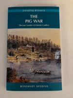The Pig War The Last Canada-Us Border Conflict