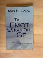 Ta emot, s&aring; kan du ge : ett liv i Guds &ouml;verfl&ouml;dande k&auml;rlek
