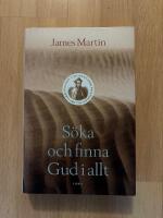 S&ouml;ka och finna Gud i allt : en ignatiansk v&auml;gledning till det verkliga livet