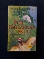 F&ouml;r f&aring;glarnas skull : en biografisk roman om Axel Munthe