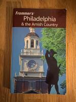 Frommer's Philadelphia & the Amish Country, 14th Edition