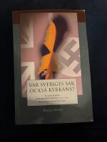 Var Sveriges sak ocks&aring; kyrkans? : Svenska kyrkans utrikespolitiska aktivite