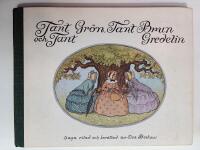 Tant Gr&ouml;n, tant Brun och tant Gredelin : Saga