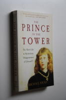 The Prince in the Tower The Short Life & Mysterious Disapperance of Edward V