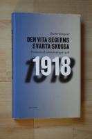Den vita segerns svarta skugga : Finland och inb&ouml;rdeskriget 1918