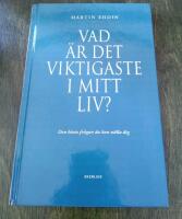 Vad &auml;r det viktigaste i mitt liv? : den b&auml;sta fr&aring;gan du kan st&auml;lla dig