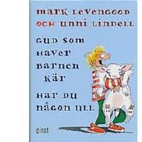 Gud som haver barnen k&auml;r, har du n&aring;gon ull